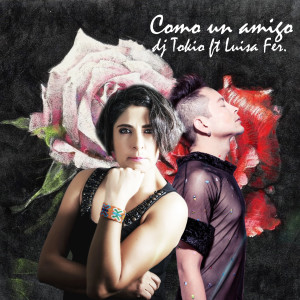ดาวน์โหลดและฟังเพลง Como un Amigo พร้อมเนื้อเพลงจาก DJ Tokio