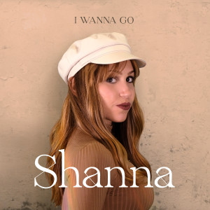 I Wanna Go dari Shanna