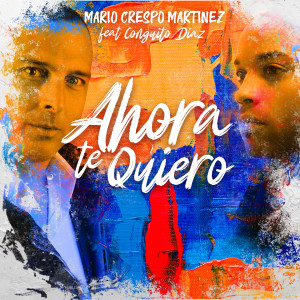 Listen to Ahora Te Quiero song with lyrics from Mario Crespo Martinez