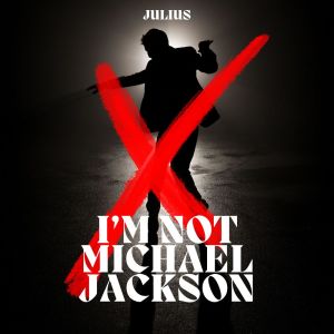 Julius的專輯I'm not Michael Jackson