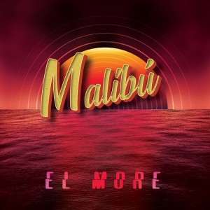 Listen to Malibù song with lyrics from El More