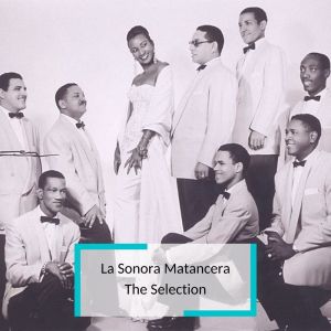 La Sonora Matancera - The Selection