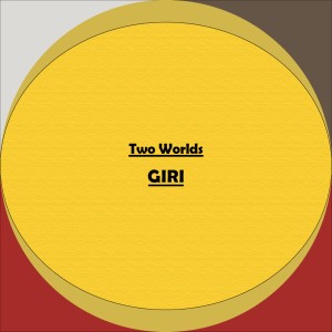 Two Worlds dari GIRI