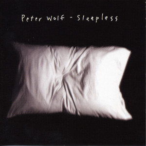 ดาวน์โหลดและฟังเพลง Sleepless พร้อมเนื้อเพลงจาก Peter Wolf