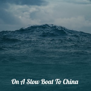 收聽Sammy Davis Jr.的On a Slow Boat to China歌詞歌曲