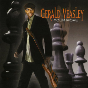 收聽Gerald Veasley的Your Move歌詞歌曲