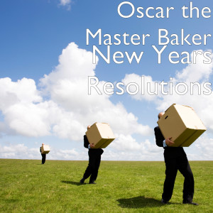 Listen to New Years Resolutions song with lyrics from Oscar the Master Baker