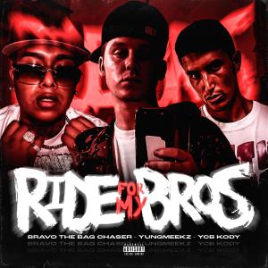 收聽YungMeekz的Ride For My Bros (feat. Bravo the BagChaser & YCB KODY)歌詞歌曲