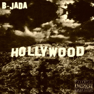 ดาวน์โหลดและฟังเพลง Hollywood (Explicit) พร้อมเนื้อเพลงจาก B-Jada