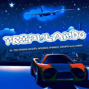 Listen to Tripulando song with lyrics from Grupo Historia
