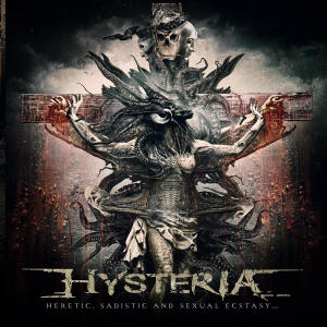 Hysteria的專輯HERETIC, SADISTIC AND SEXUAL ECSTASY