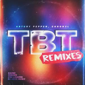 Listen to TBT (DJ ADOS Music Remix) song with lyrics from Artury Pepper