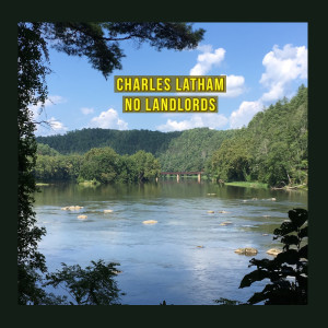 Listen to No More Landlords song with lyrics from Charles Latham