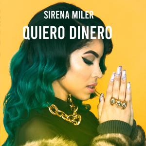 收聽Sirena Miler的Quiero Dinero (Explicit)歌詞歌曲