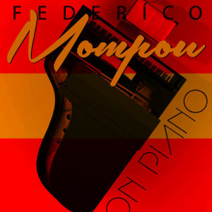 Federico Mompou on Piano