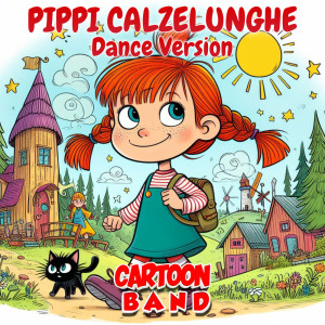 Cartoon Band的專輯Pippi Calzelunghe (Dance Version)