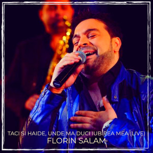 Listen to Taci Si Haide, Unde Ma Duci Iubirea Mea (Live) song with lyrics from Florin Salam