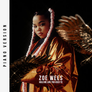 อัลบัม Hold Me Like You Used To (Piano Version) ศิลปิน Zoe Wees