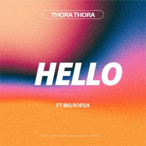 Listen to HELLO (feat. Big Ropza) song with lyrics from Thora Thora