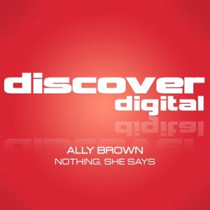 Ally Brown的專輯Nothing, She Says