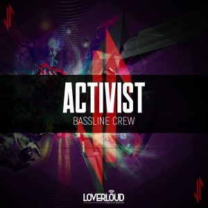 Listen to Bassline Crew song with lyrics from Activist