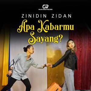 收聽Zinidin Zidan的Apa Kabarmu Sayang?歌詞歌曲