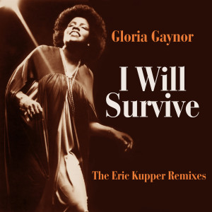 ดาวน์โหลดและฟังเพลง I Will Survive (Eric Kupper Mix Edit) พร้อมเนื้อเพลงจาก Gloria Gaynor