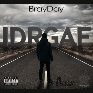 收聽Bray Day的IDRGAF (Explicit)歌詞歌曲