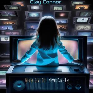 ดาวน์โหลดและฟังเพลง Never Give Out, Never Give In พร้อมเนื้อเพลงจาก Clay Connor