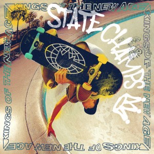 State Champs的專輯Kings of the New Age (Explicit)