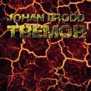 Listen to Tremor song with lyrics from Johan Brodd