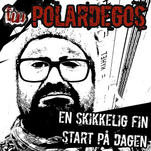收聽Polardegos的En skikkelig fin start på dagen歌詞歌曲