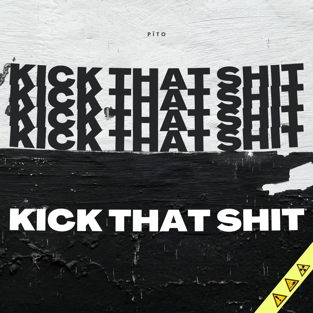 Kick That ****