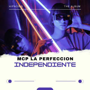 ดาวน์โหลดและฟังเพลง Hipnosis the Álbum พร้อมเนื้อเพลงจาก Mcp la Perfección