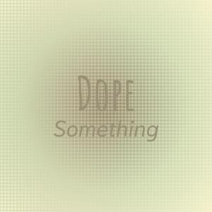 Album Dope Something oleh Various