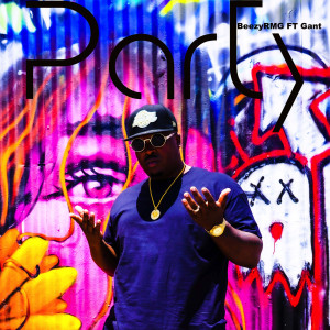 Listen to Party (Explicit) song with lyrics from Beezy RMG