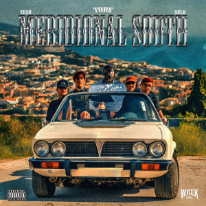 MERIDIONAL SOUTH (Explicit) dari Tore