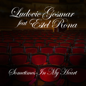 收聽Ludovic Gosmar的Sometimes In My Heart (Extended Mix)歌詞歌曲
