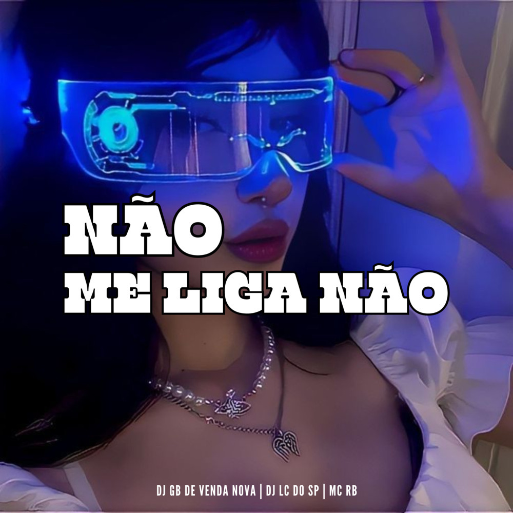 Não Me Liga Não (Explicit)