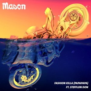 ดาวน์โหลดและฟังเพลง Fashion Killa (Papapapa) พร้อมเนื้อเพลงจาก Mason