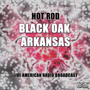 收聽Black Oak Arkansas的Hot Rod (Live)歌詞歌曲