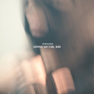 Album Gonna Go Far, Kid (Explicit) from Ourealgoat