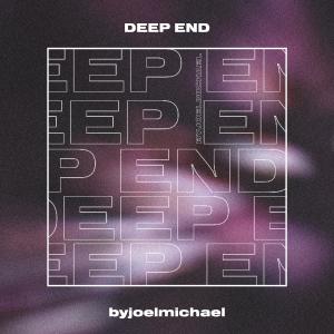 收聽byjoelmichael的Deep End歌詞歌曲