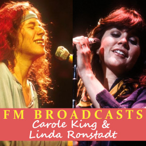 FM Broadcasts Carole King & Linda Ronstadt