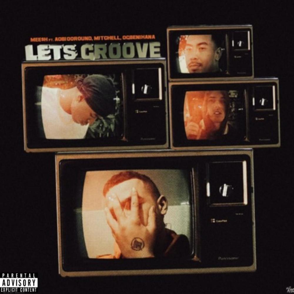 Lets Groove (feat. Mitchell & Ogbenihana) (Explicit)