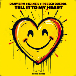 收聽Dany Bpm的Tell it to my heart歌詞歌曲
