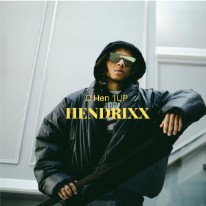 收聽D Hen的HENDRIXX (Explicit)歌詞歌曲