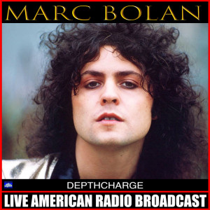 Depthcharge (Live) dari Marc Bolan