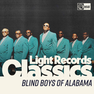The Blind Boys Of Alabama的專輯Light Records Classics