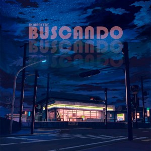 ดาวน์โหลดและฟังเพลง Buscando พร้อมเนื้อเพลงจาก Skinnnytay